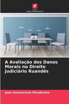 Paperback A Avaliação dos Danos Morais no Direito Judiciário Ruandês [Portuguese] Book