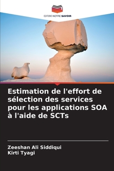 Paperback Estimation de l'effort de sélection des services pour les applications SOA à l'aide de SCTs [French] Book