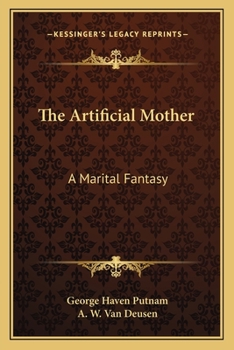 Paperback The Artificial Mother: A Marital Fantasy Book