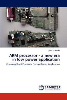 Paperback Arm Processor - A New Era in Low Power Application Book