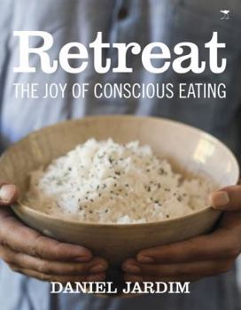 Paperback Retreat: The Joy of Conscious Eating Book