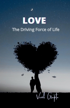 Paperback Love: The Driving Force of Life Book