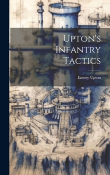 Hardcover Upton's Infantry Tactics Book
