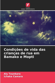 Paperback Condições de vida das crianças de rua em Bamako e Mopti [Portuguese] Book