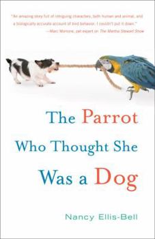 Paperback The Parrot Who Thought She Was a Dog Book