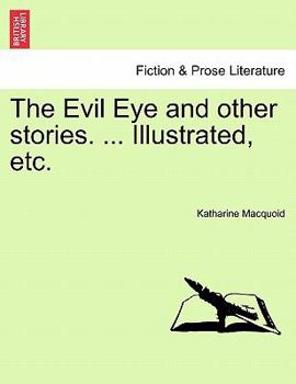 Paperback The Evil Eye and Other Stories. ... Illustrated, Etc. Book