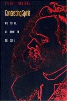 Paperback Contesting Spirit: Nietzsche, Affirmation, Religion Book