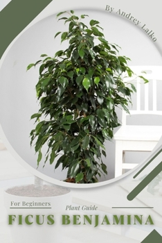 Paperback Ficus Benjamina: Plant Guide Book