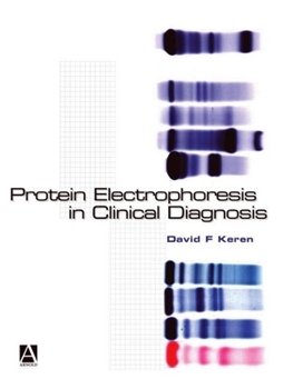 Hardcover Protein Electrophoresis in Clinical Diagnosis Book