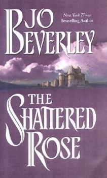 The Shattered Rose - Book #3 of the Medieval Lords/Dark Champion