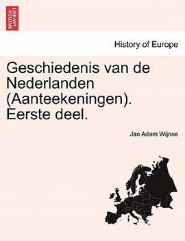 Paperback Geschiedenis Van de Nederlanden (Aanteekeningen). Eerste Deel. [Dutch] Book