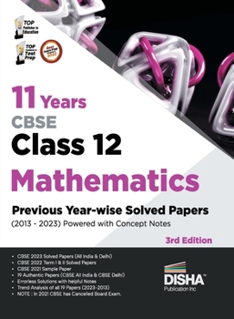 Paperback 11 Years CBSE Class 12 Mathematics Previous Year-wise Solved Papers (2013 - 2023) powered with Concept Notes 3rd Edition Previous Year Questions PYQs Book