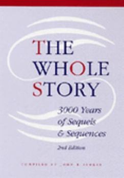 Hardcover The Whole Story: 3000 Years of Sequels and Sequences Book