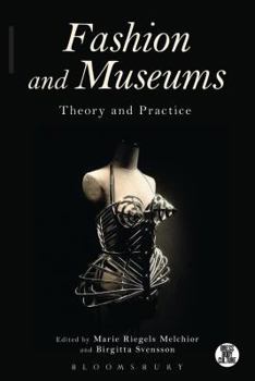 Paperback Fashion and Museums: Theory and Practice Book