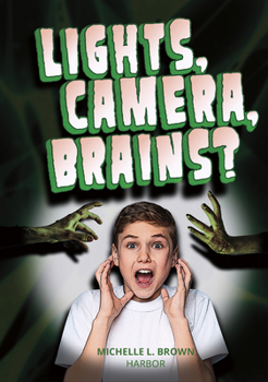 Library Binding Lights, Camera, Brains? Book