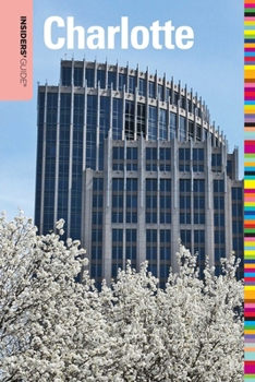Insiders' Guide to Charlotte