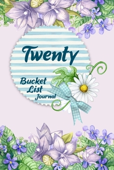 Paperback Twenty Bucket List Journal: 100 Bucket List Guided Journal Gift For 21th Birthday For Girls And Women Turning 21 Years Old Book