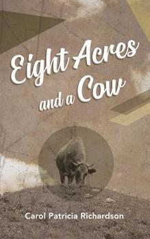 Paperback Eight Acres and a Cow Book