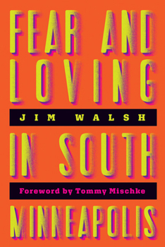 Paperback Fear and Loving in South Minneapolis Book