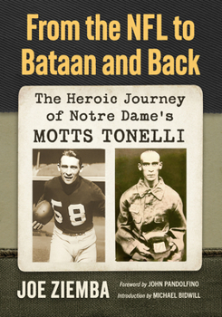 Motts Tonelli: Football Star, World War II POW, Survivor