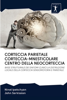 Paperback Corteccia Parietale Corteccia-Mnesticolare Centro Della Neocorteccia [Italian] Book