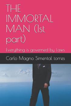 Paperback THE IMMORTAL MAN (1st part): Everything is governed by Laws Book