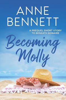 Paperback Becoming Molly: A Prequel Short Story to Beneath Bonaire Book