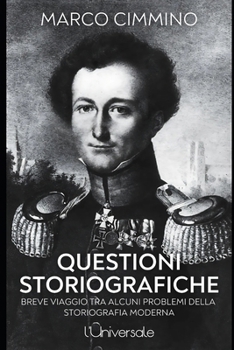 Paperback Questioni Storiografiche: Breve viaggio tra alcuni problemi della storiografia moderna [Italian] Book