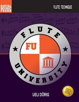 Paperback Flute University: A Comprehensive Resource for the Developing Flute Musician Book