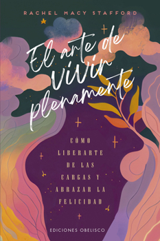 Paperback El Arte de Vivir Plenamente [Spanish] Book