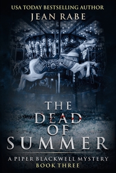 Paperback The Dead of Summer: A Piper Blackwell Mystery Book