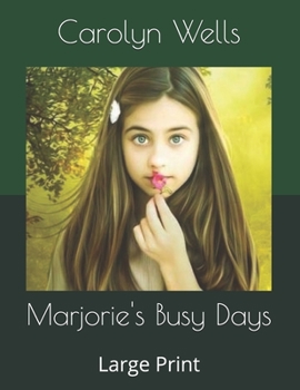 Marjorie's Busy Days - Book #2 of the Marjorie Maynard