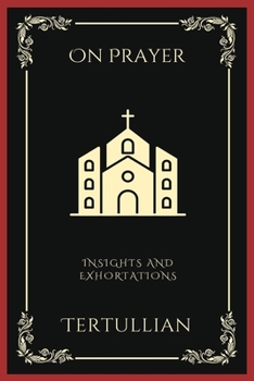 Paperback On Prayer: Insights and Exhortations (Grapevine Press) Book