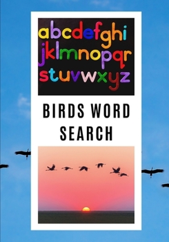 BIRDS WORD SEARCH: Easy for Beginners | Adults and Kids | Family and Friends | On Holidays, Travel or Everyday | Great Size | Quality Paper | Beautiful Cover | Perfect Gift Idea