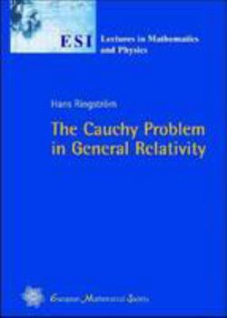 Paperback The Cauchy Problem in General Relativity (ESI Lectures in Mathematics and Physics) Book