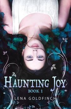 Haunting Joy - Book #1 of the Haunting Joy