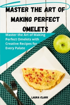 Paperback Master the Art of Making Perfect Omelets Book