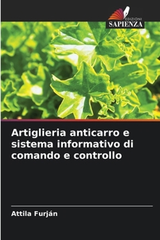 Paperback Artiglieria anticarro e sistema informativo di comando e controllo [Italian] Book