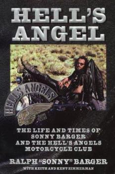 Hardcover Hell's Angel: The Life and Times of Sonny Barger and the Hells Angels Motorcycle Club Book