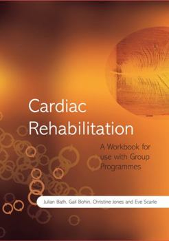 Paperback Cardiac Rehabilitation: A Workbook for Use with Group Programmes Book