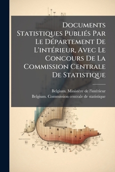 Paperback Documents Statistiques Publiés Par Le Département De L'intérieur, Avec Le Concours De La Commission Centrale De Statistique Book