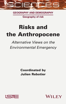 Hardcover Risks and the Anthropocene: Alternative Views on the Environmental Emergency Book