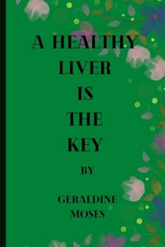 Paperback A Healthy Liver Is the Key [Large Print] Book