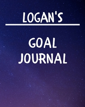 Paperback Logan's Goal Journal: 2020 New Year Planner Goal Journal Gift for Logan / Notebook / Diary / Unique Greeting Card Alternative Book