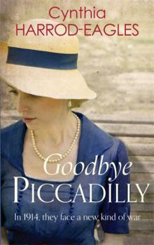 Hardcover Goodbye, Piccadilly: War at Home, 1914 Book