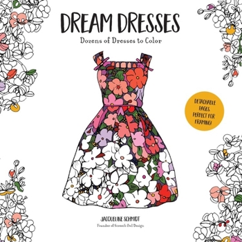 Paperback Dream Dresses: Dozens of Delightful Dresses to Color Book