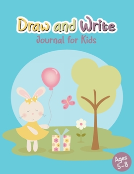 Paperback Draw and Write Journal for Kids: Cute bunny cover notebook with lined writing paper and space for drawing for young storytellers Book