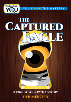 Paperback The Captured Eagle: A Choose Your Path Mystery Book