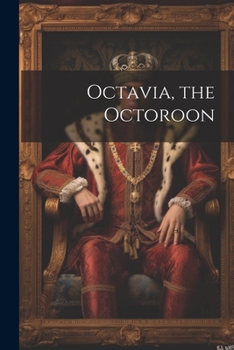 Paperback Octavia, the Octoroon Book