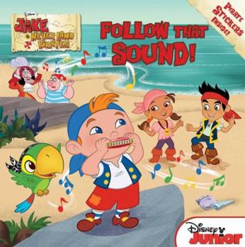 Paperback Jake and the Never Land Pirates Follow That Sound! Book